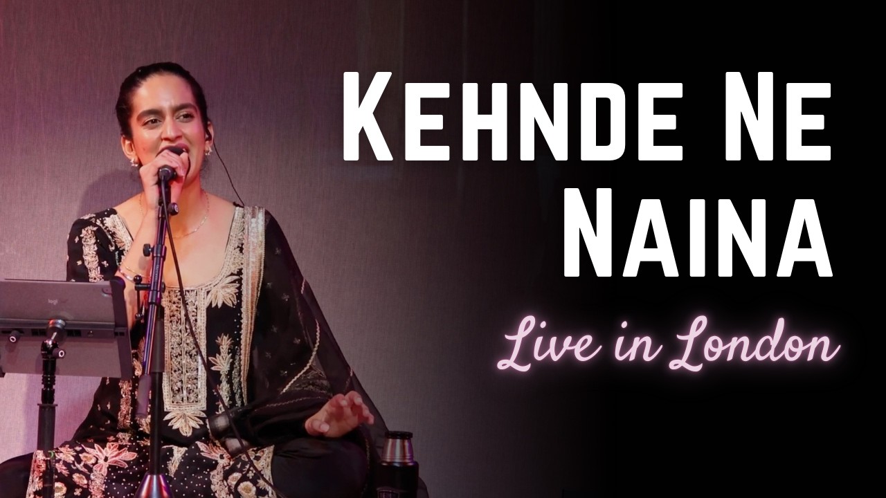 Kehnde Ne Naina - Live in London | Amrita Kaur
