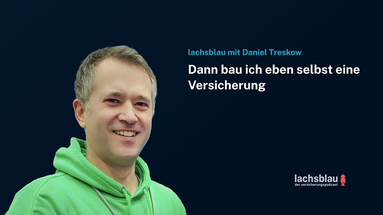 lachsblau #17 | Dann bau ich eben selbst eine Versicherung