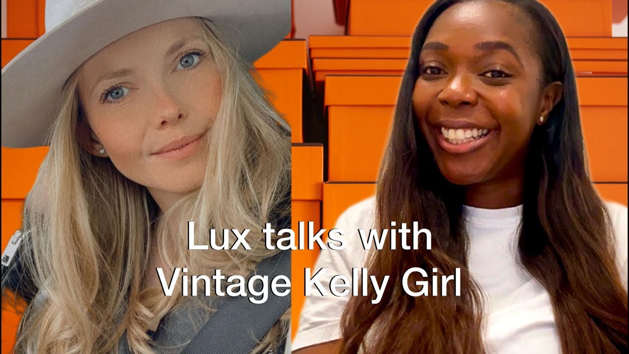 Lux talks| From inheriting an Hermés Kelly to becoming an Dr. Vintage Kelly Girl herself 🍊
