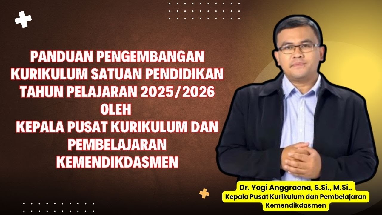 Panduan Pengembangan Kurikulum Satuan Pendidikan Tahun Pelajaran 2025/2026