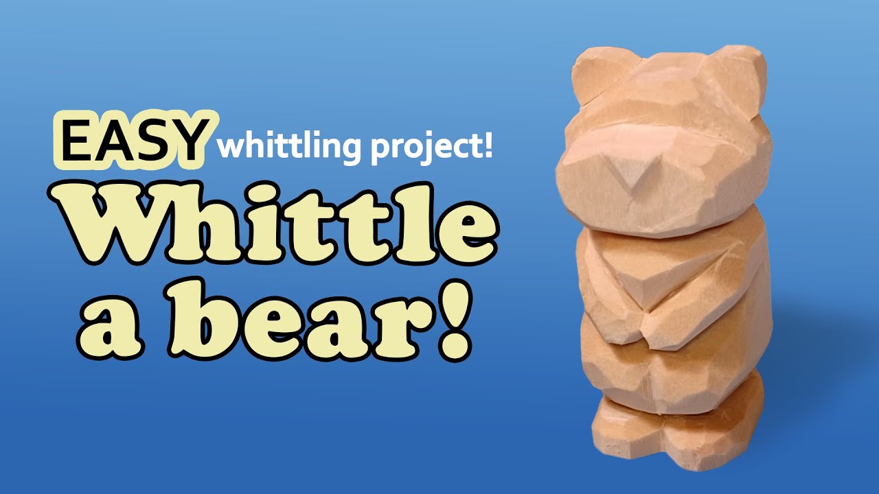 How to Whittle a Simple Bear- Step By Step Beginner Wood Carving Project
