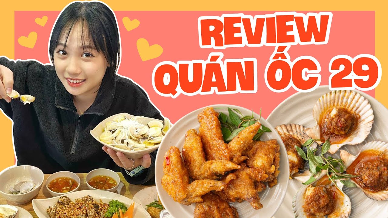 Review Qu&aacute;n Ốc 29!! - Tiểu M&agrave;n Thầu