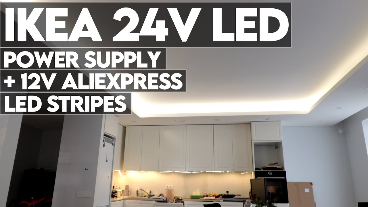 IKEA 24 Volts LED power supply and cheap 12 Volts LED stripes from AliExpress