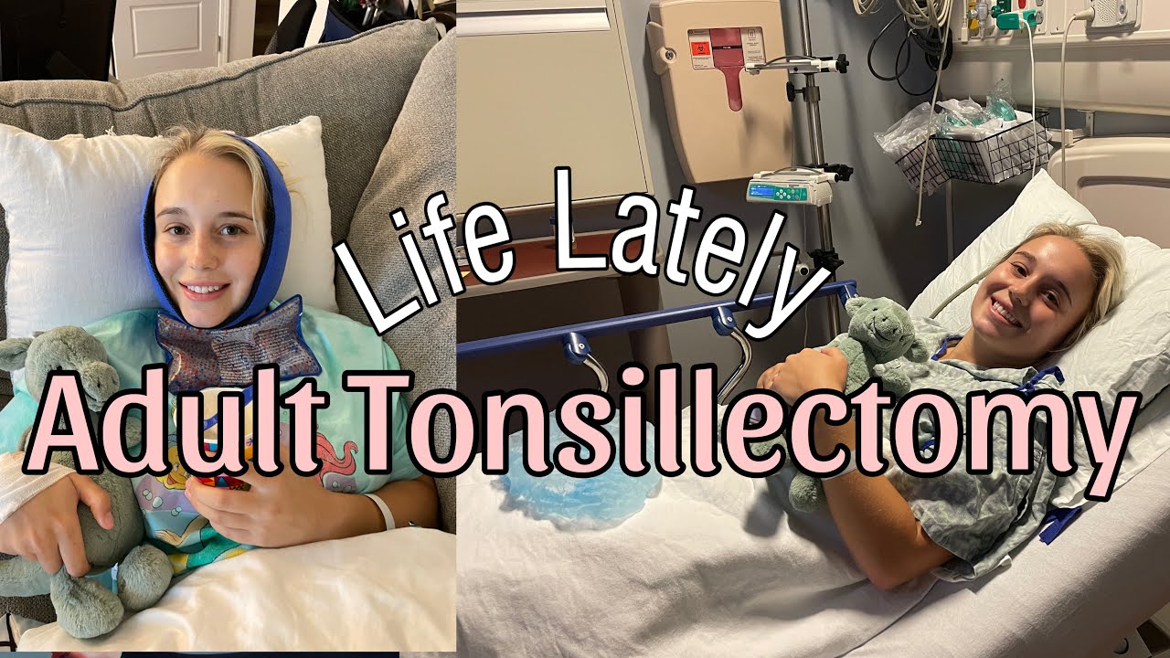 Adult Tonsillectomy Surgery and Recovery  (Tips and Tricks to Feel Better!)