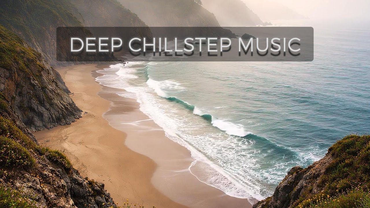 Chillstep - Chillout Vibes