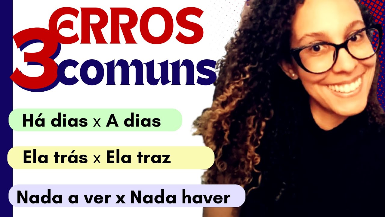3 ERROS COMUNS: verbos haver e trazer