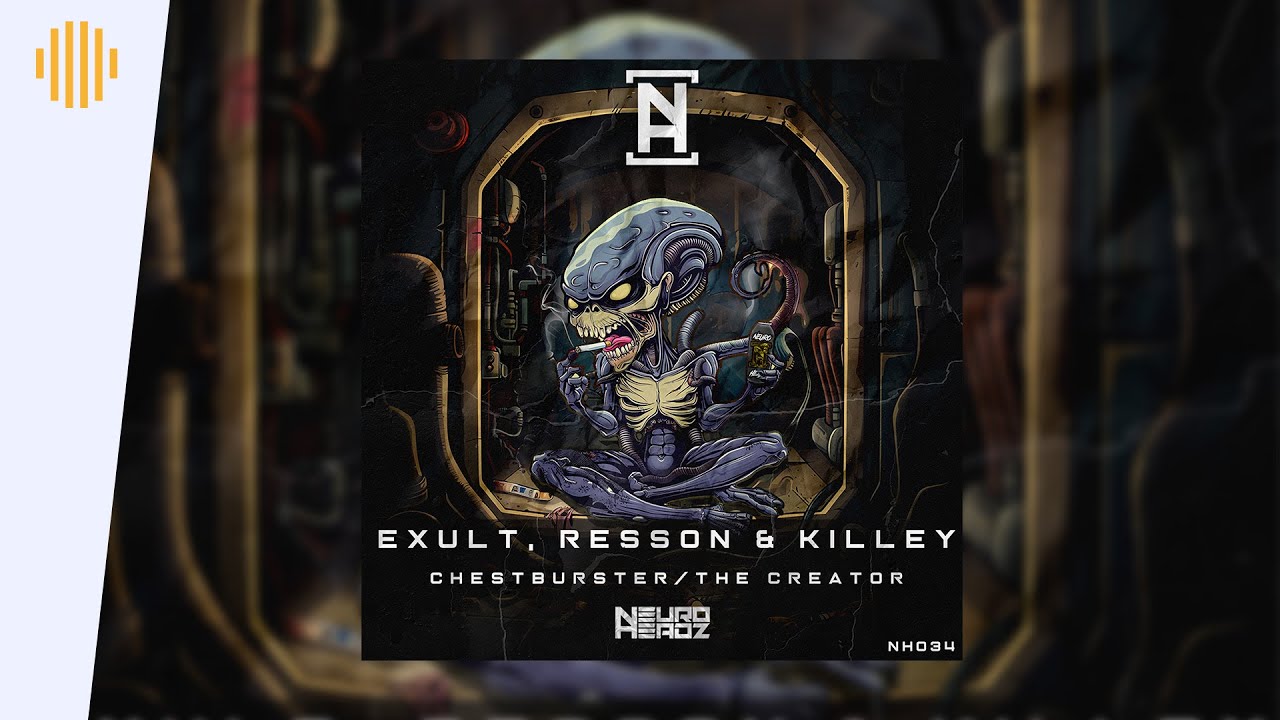 Exult, Resson & Killey - Chestburster | Drum and Bass