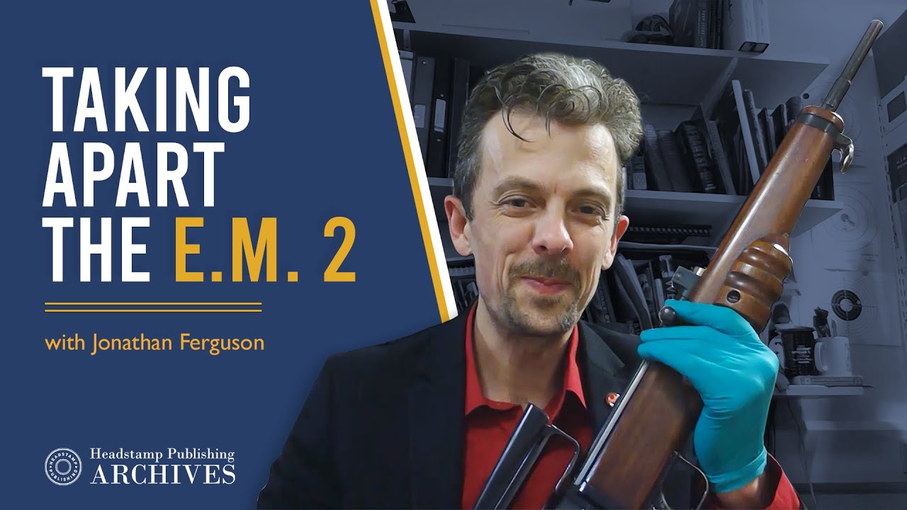 Disassembling the E.M. 2 Rifle with Jonathan Ferguson