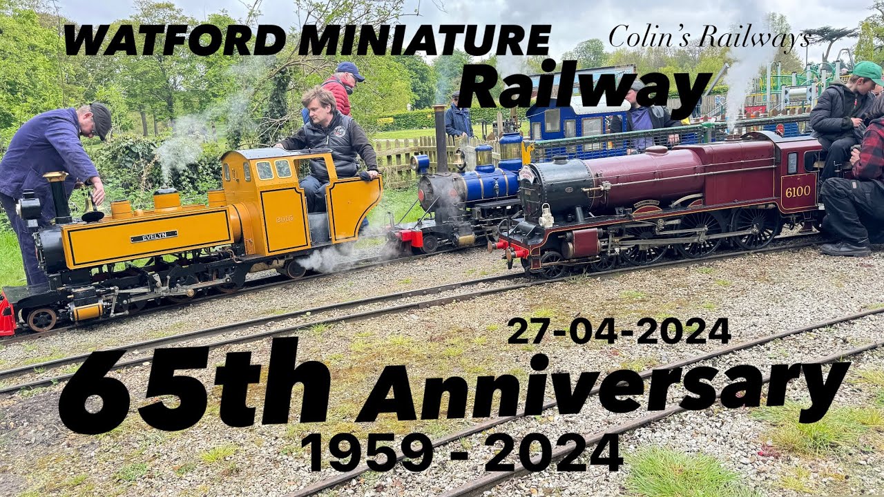 WATFORD MINIATURE RAILWAY 65th Anniversary 1959 - 2024  27-04-2024
