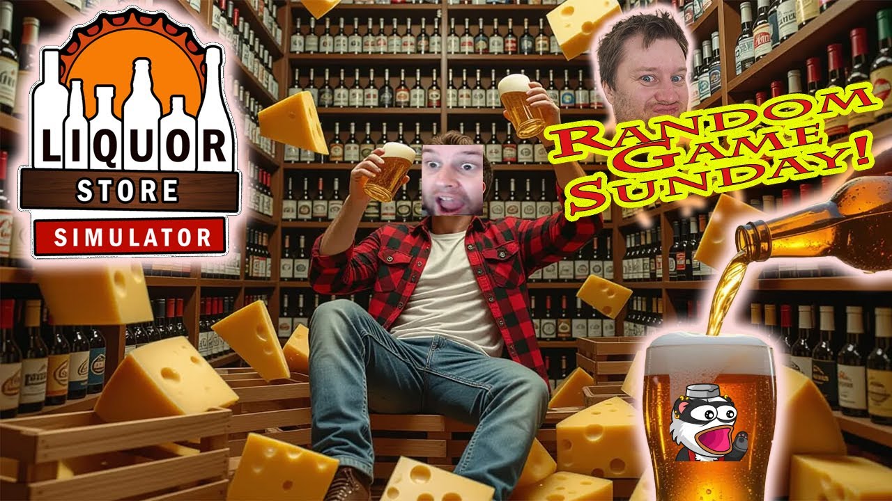 First Look! We Need Cheese AND Boooze! | Liquor Store Simulator | Random Game Sunday | Ep21