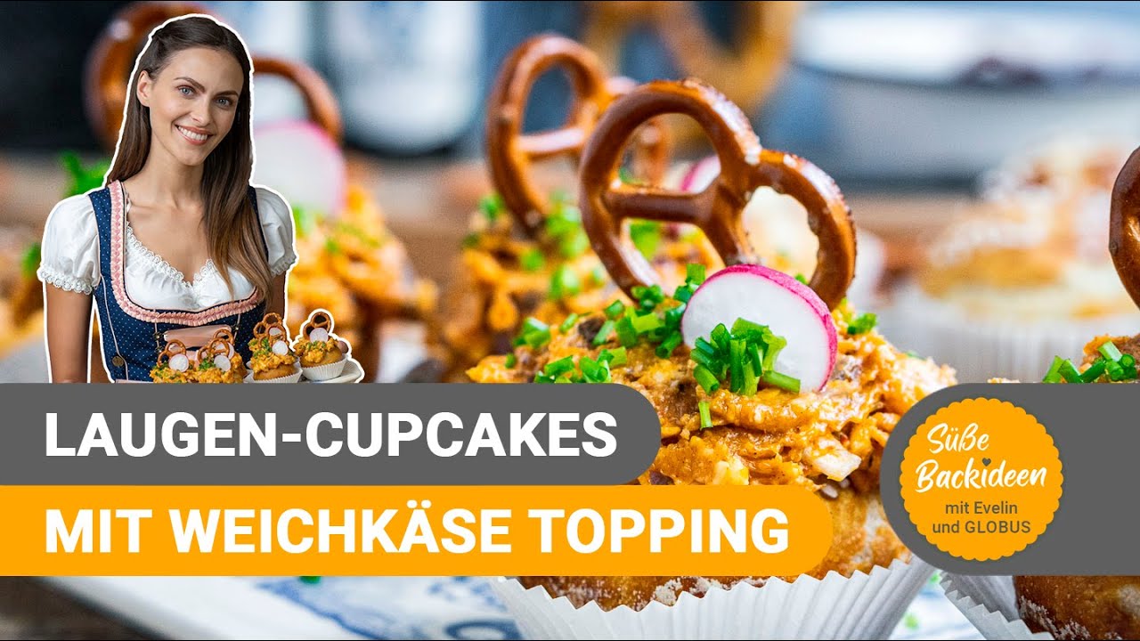 Laugen-Cupcakes mit Weichkäse-Topping I Süße Backideen mit Evelin und GLOBUS
