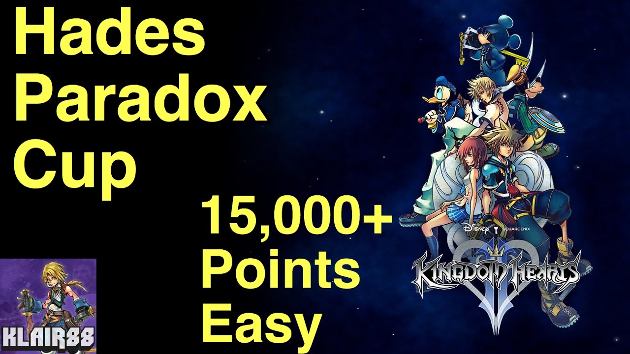 How to get 15,000 Points in the Hades Paradox Cup - Kingdom Hearts II HD