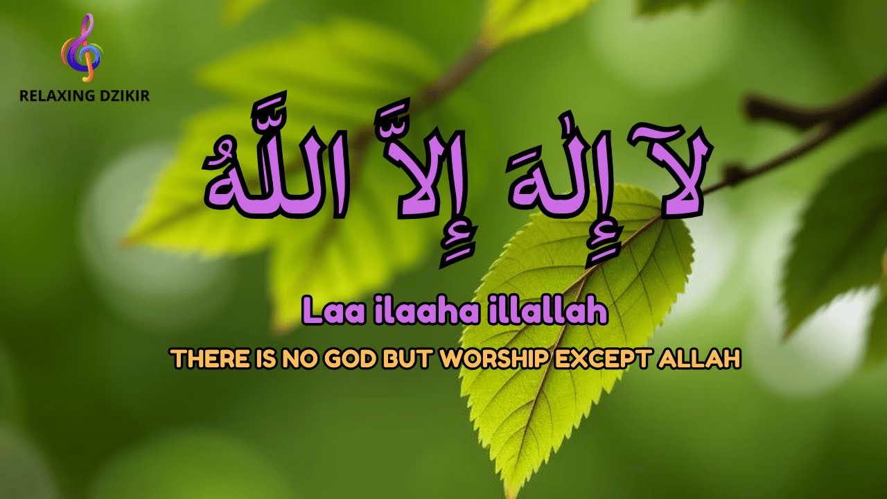 Daily Dzikir LAILAHAILLALLAH for Calm Spiritual Healing