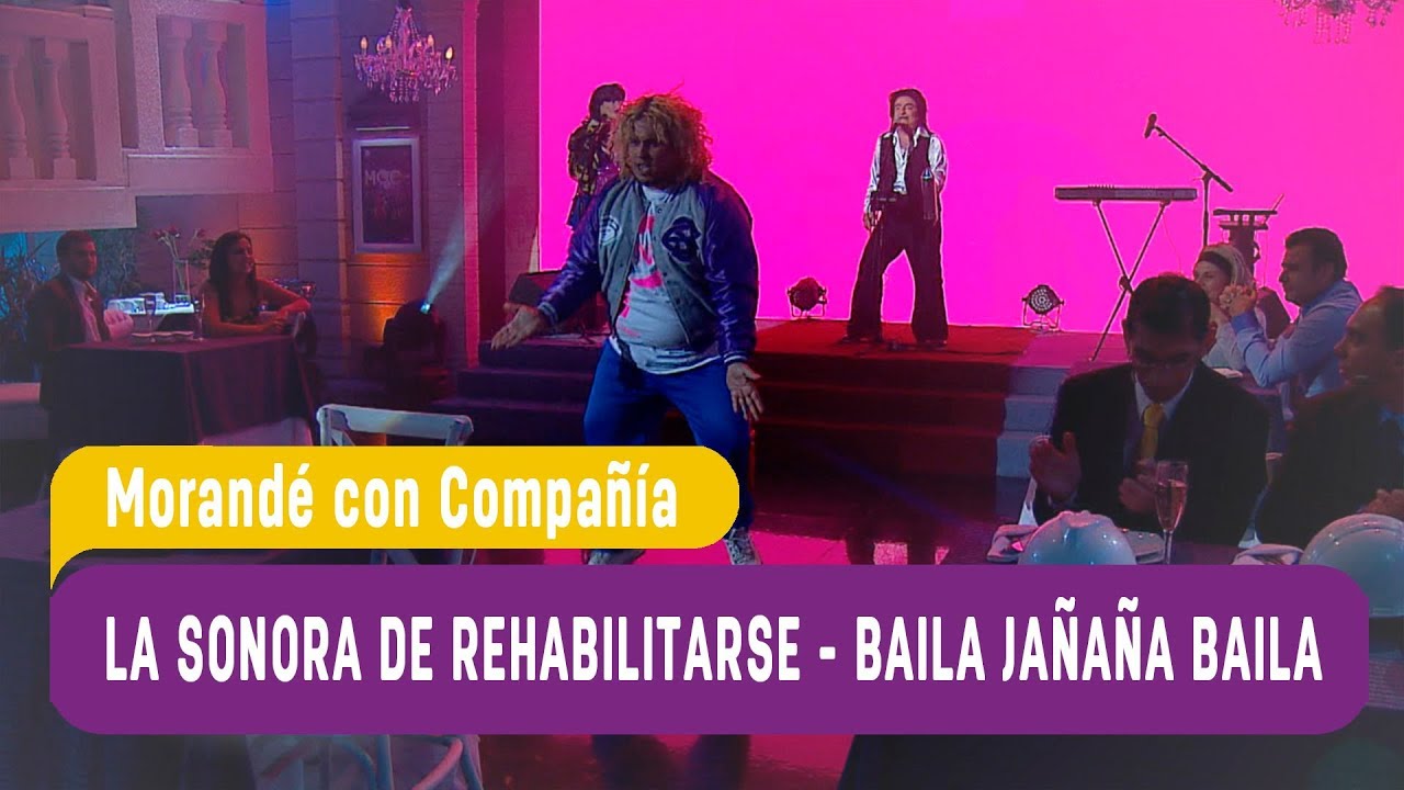 La sonora de rehabilitarse - El baile del guat&oacute;n ja&ntilde;a&ntilde;a - Morand&eacute; con Compa&ntilde;&iacute;a 2017