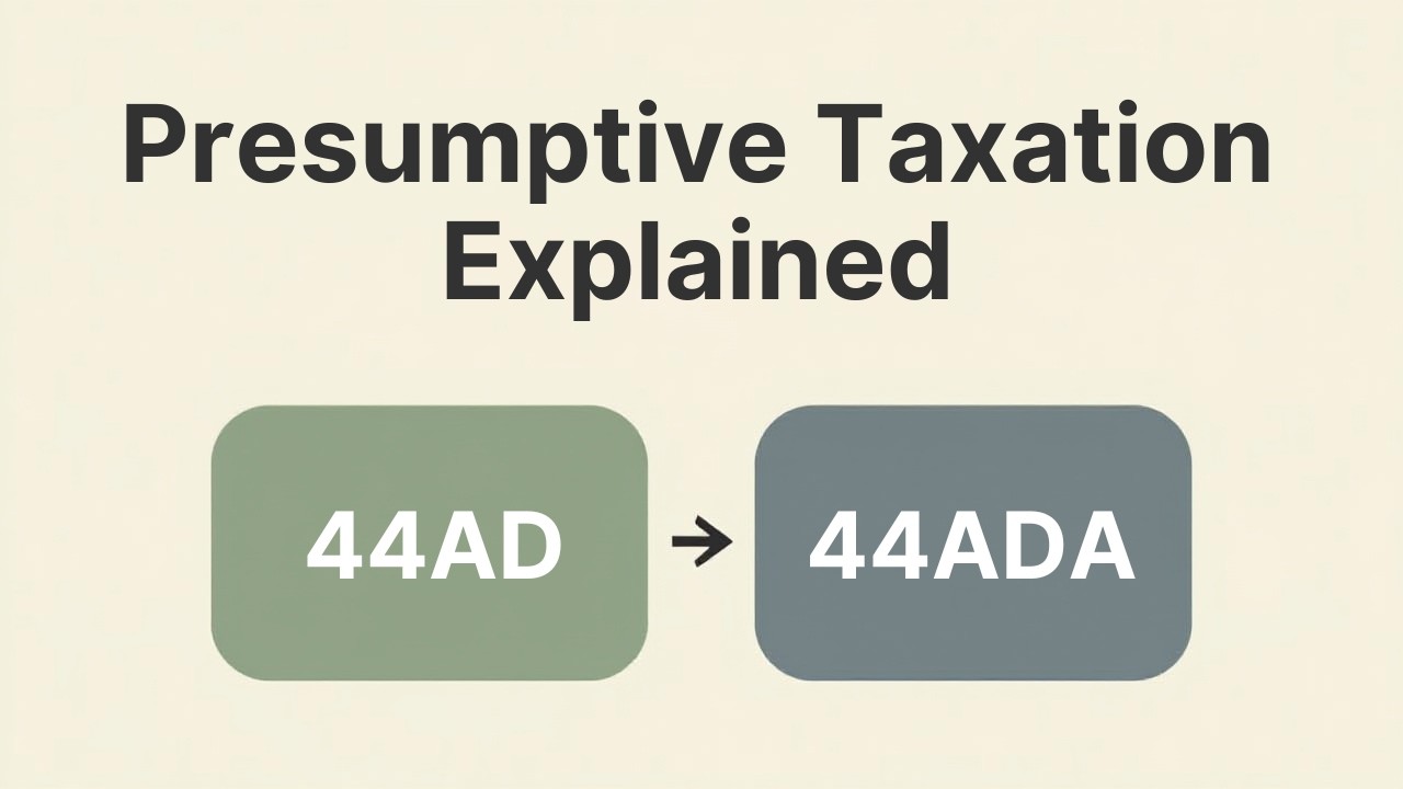 Presumptive Taxation Explained 44AD, 44ADA
