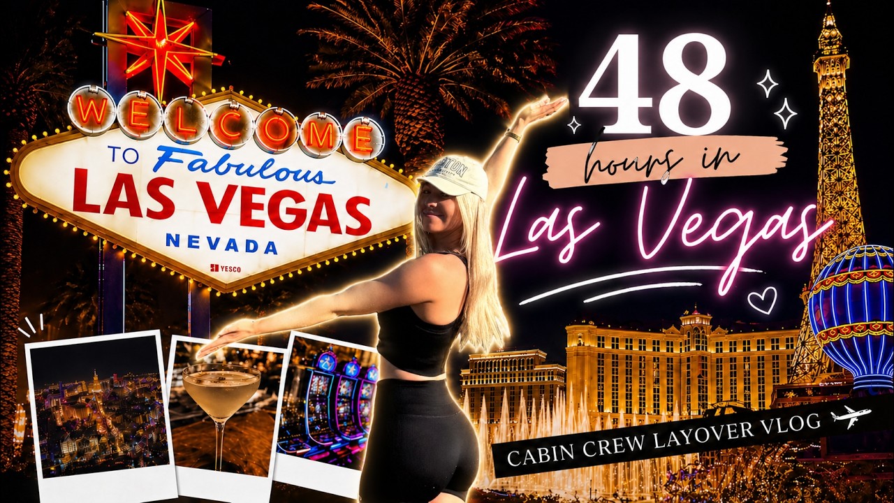 48 hours in LAS VEGAS | Cabin Crew Layover Vlog