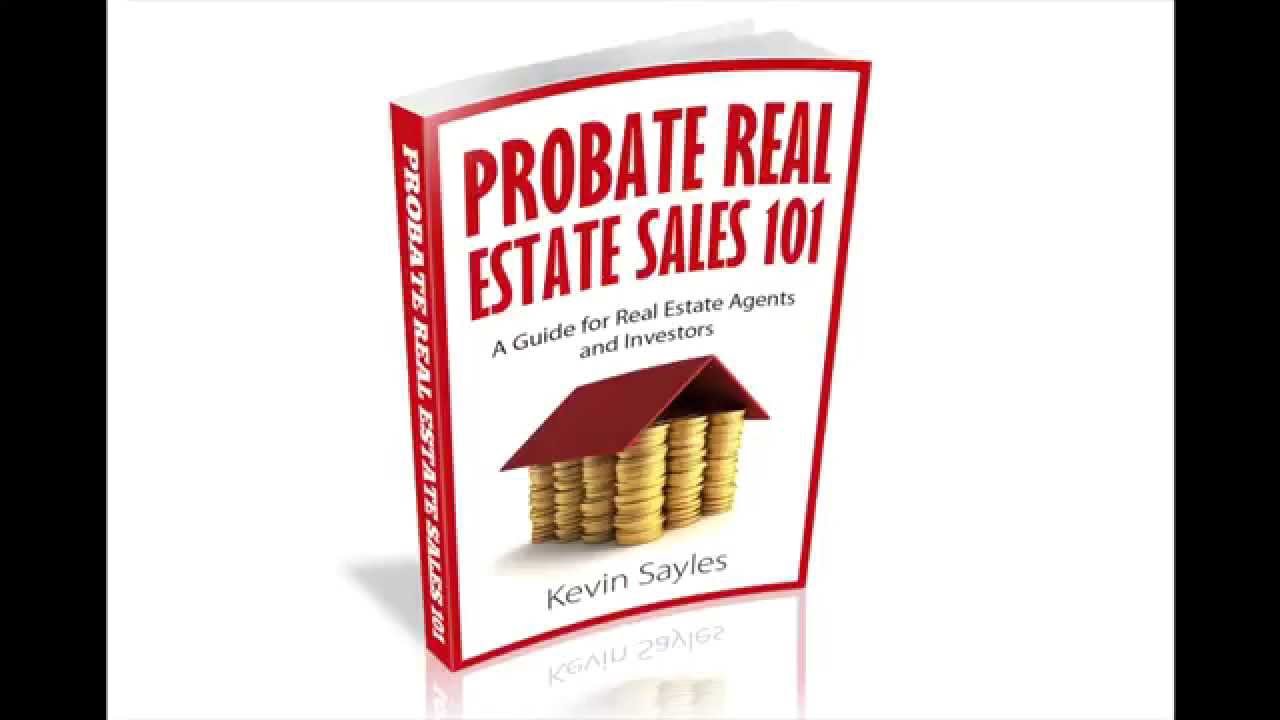 Probate Real Estate Sales 101