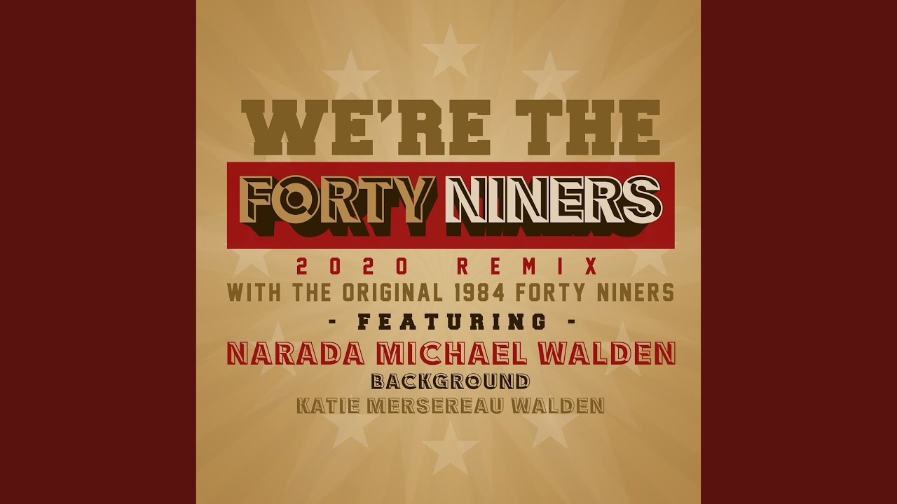 We're the 49'ers (2020 Remix)