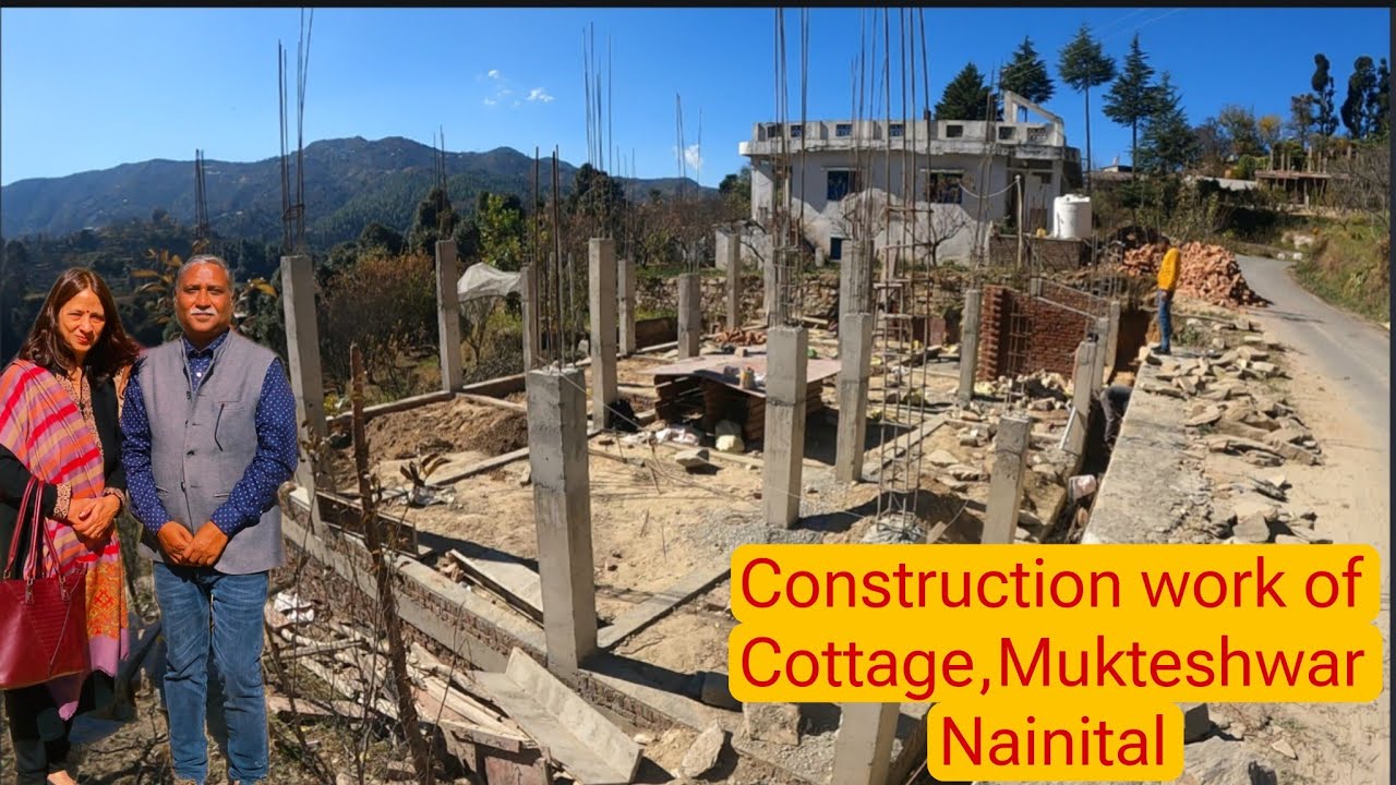 Plot purchased || Construction Work of Cottage 🏠 🏠 in Mukteshwar Nainital ||
