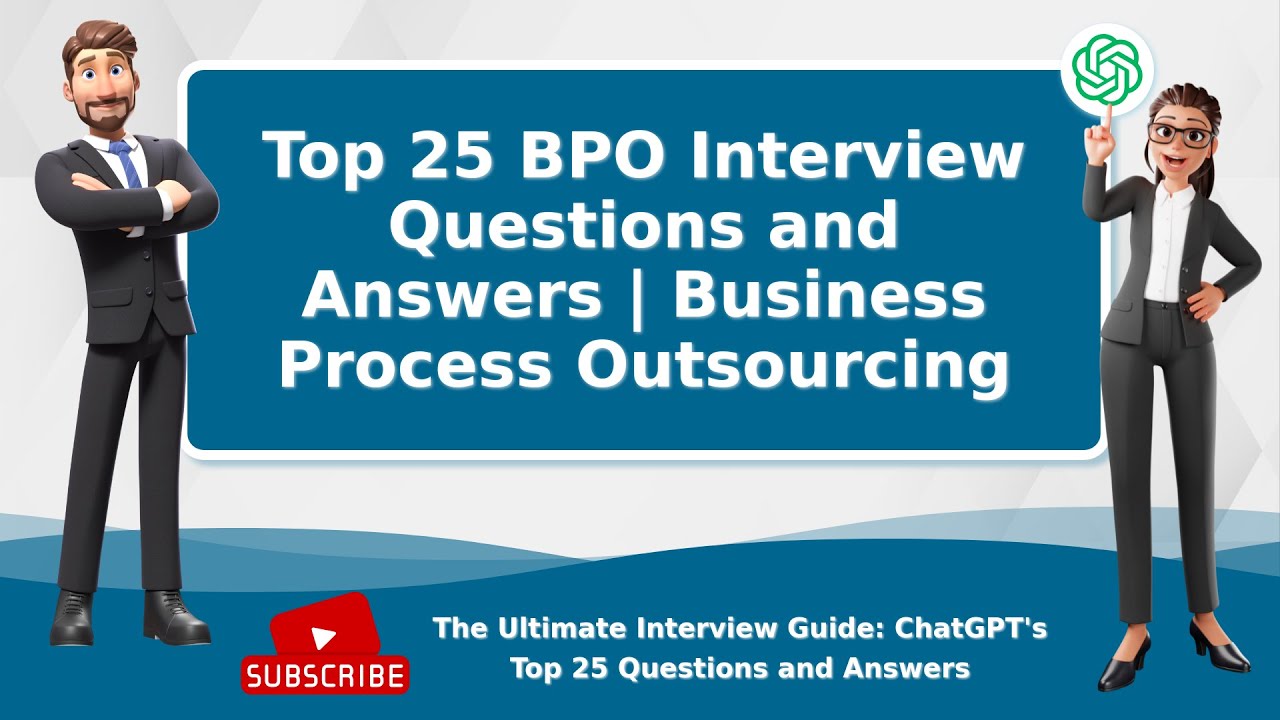 Top 25 BPO Interview Questions and Answers | Business Process Outsourcing