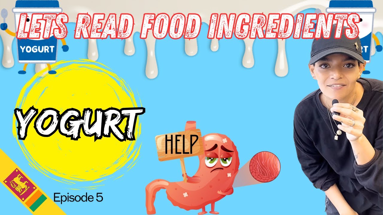 Let&rsquo;s read food ingredients Episode 5 - YOGURT