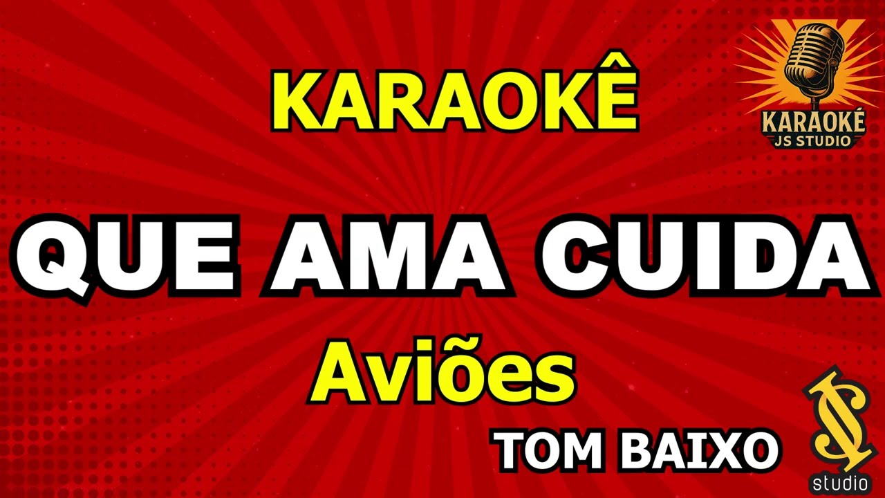 Karaokê QUEM AMA CUIDA - AVIÕES (PLAYBACK e VS)
