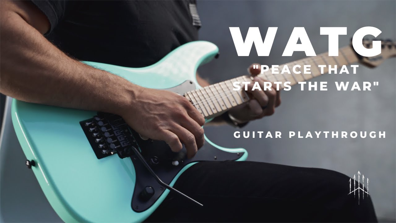 Wolves at the Gate - Peace That Starts the War Guitar Playthrough