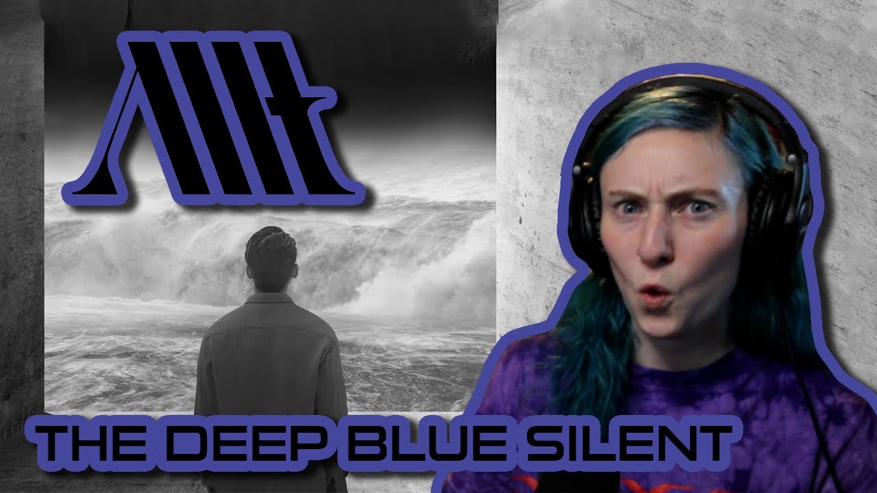 ALLT | 'The Deep Blue Silent' | REACTION/REVIEW