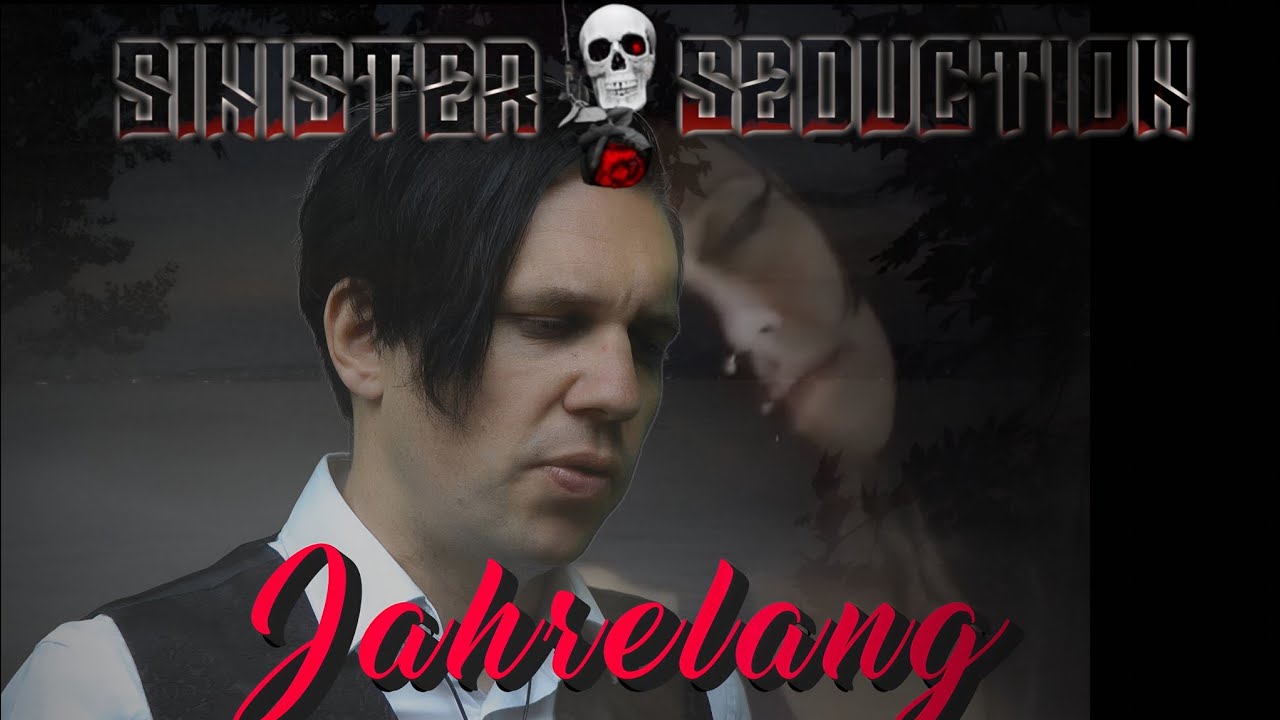 Sinister Seduction – Jahrelang (Official Music Video)