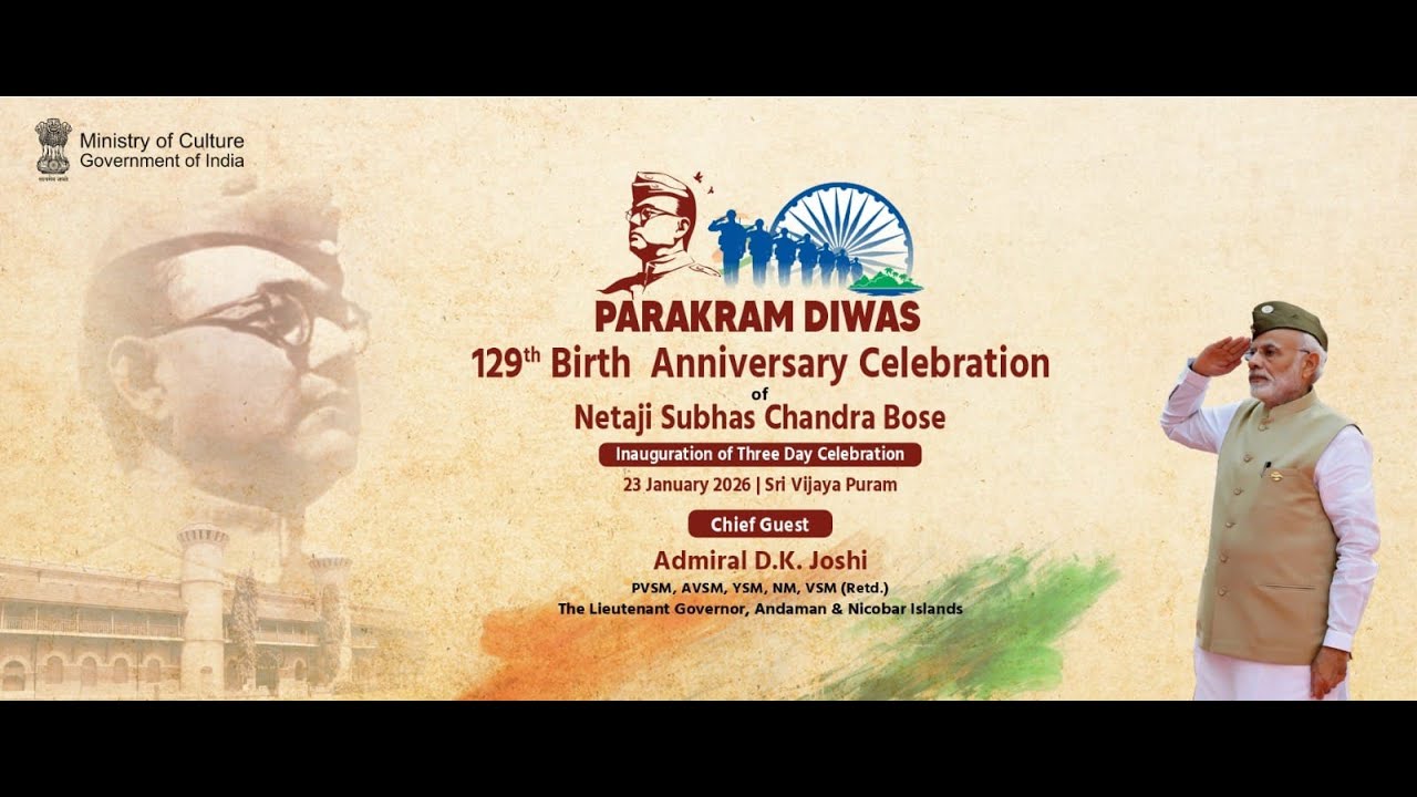 PARAKRAM DIWAS - 129th Birth Anniversary Celebration of Netaji Subhas Chandra Bose