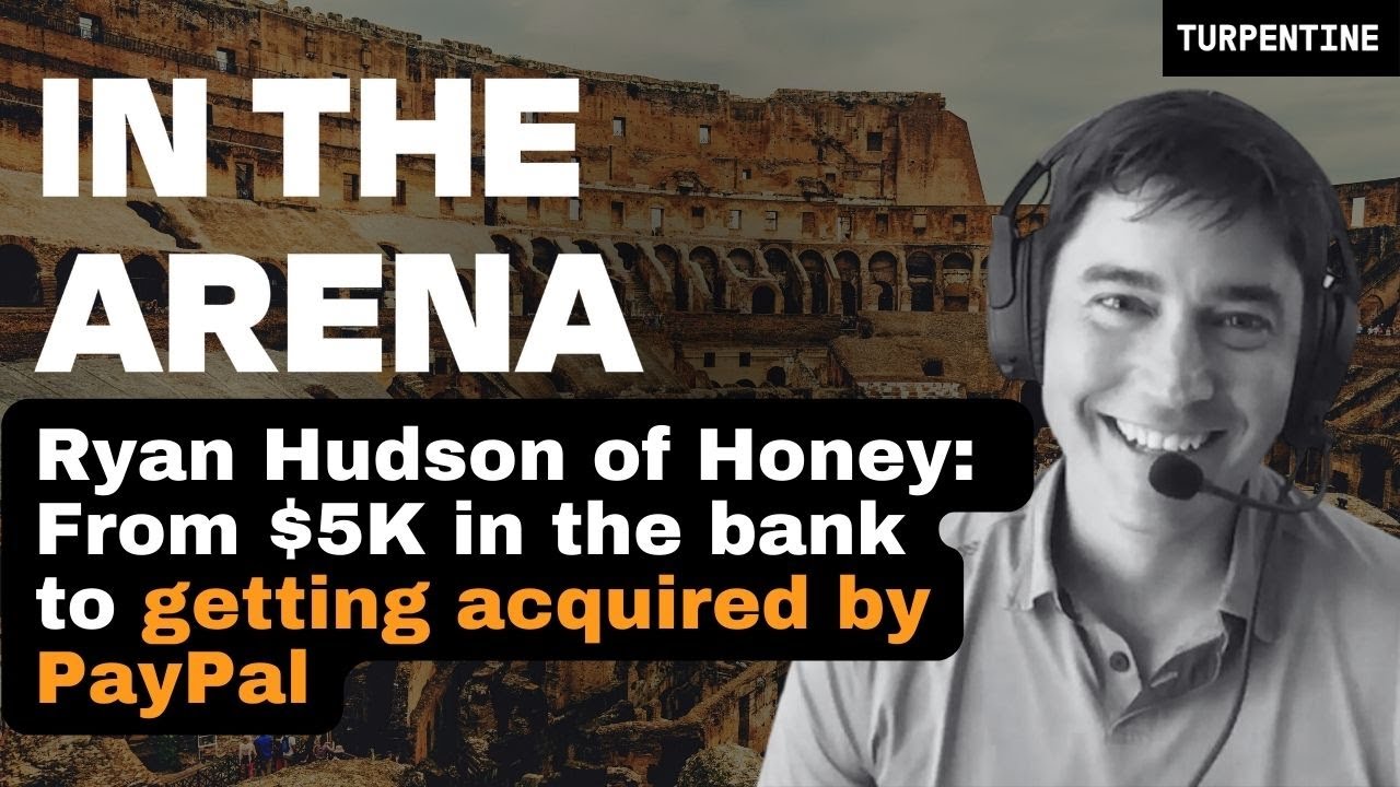 Ryan Hudson of Honey on the Startup’s Struggles Behind the $4B Acquisition Success Story
