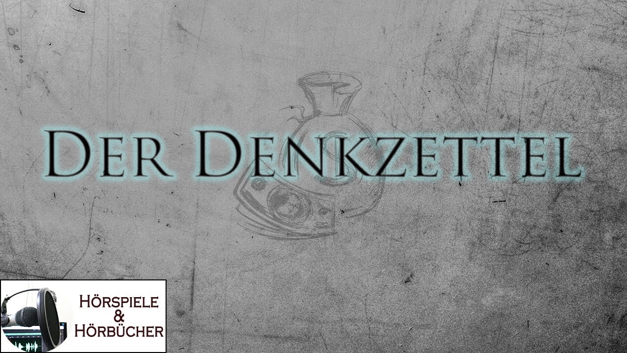 Der Denkzettel - H&ouml;rspiel