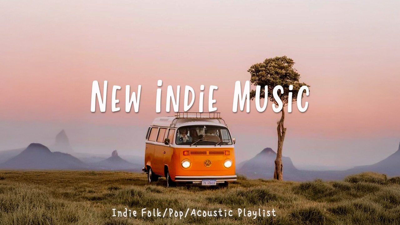 Spring 2026 🚐 Best Indie Music of 2026 | An Indie/Folk/Alternative Playlist