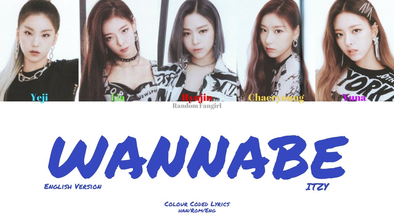 ITZY (있지) - WANNABE (English Ver.) [Colour Coded Lyrics Han/Rom/Eng]