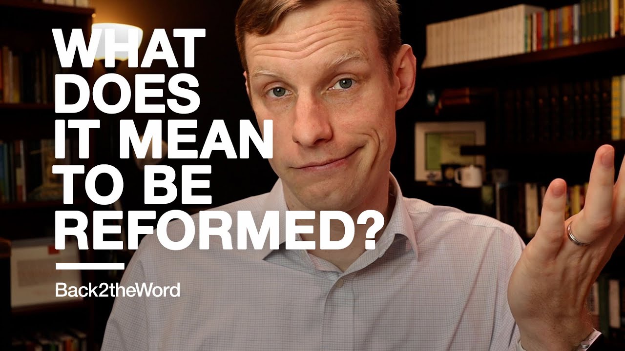 Are You Reformed? What Does Being Reformed Mean? // Five Solas, Calvinism, Reformed Theology