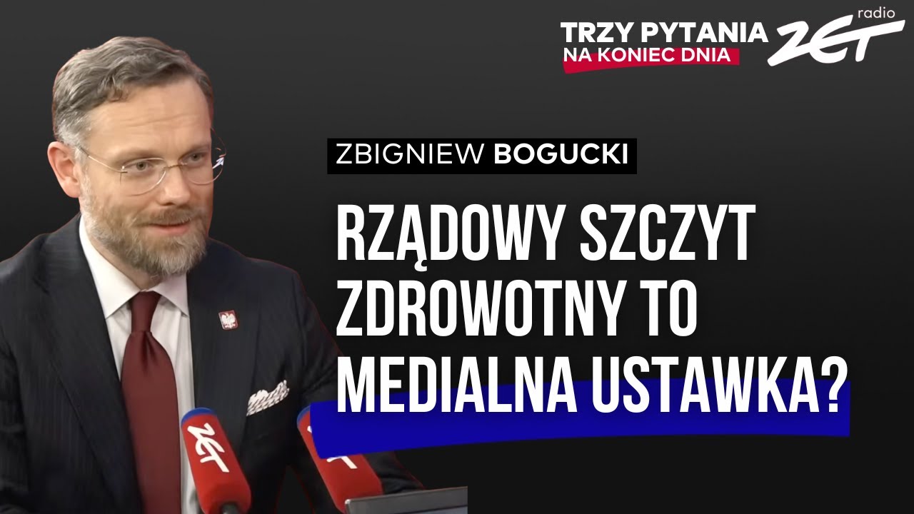Rządowy szczyt zdrowotny to medialna ustawka? Zbigniew bogucki w Trzy Pytania na Koniec Dnia