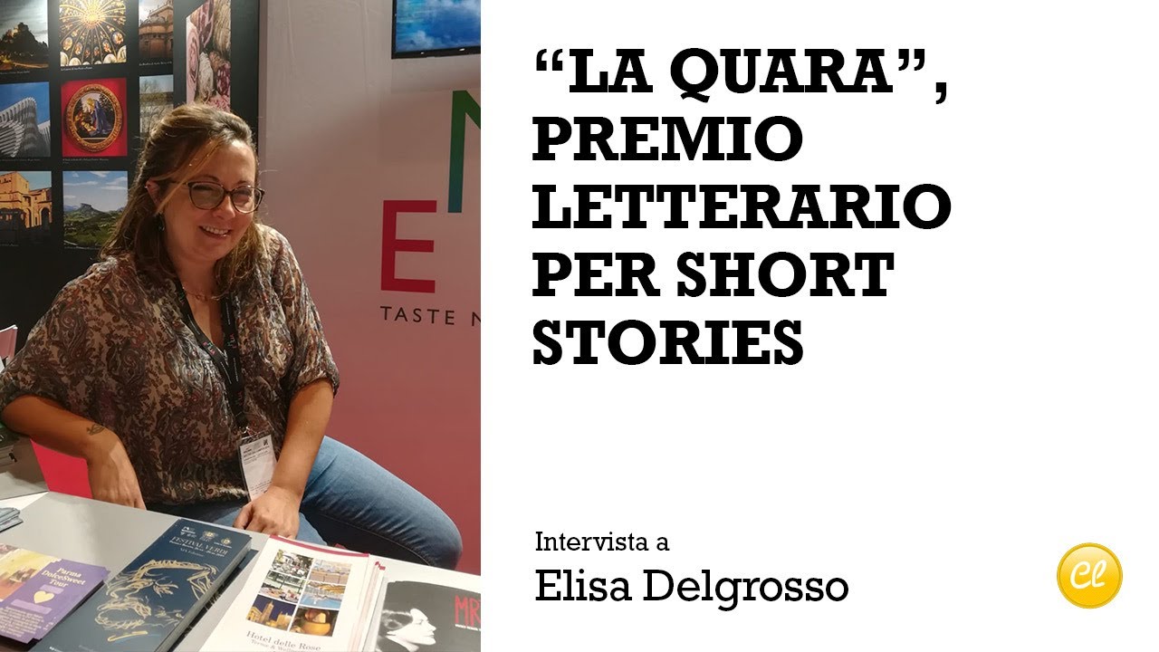 Concorso letterario La Quara - intervista a Elisa Delgrosso