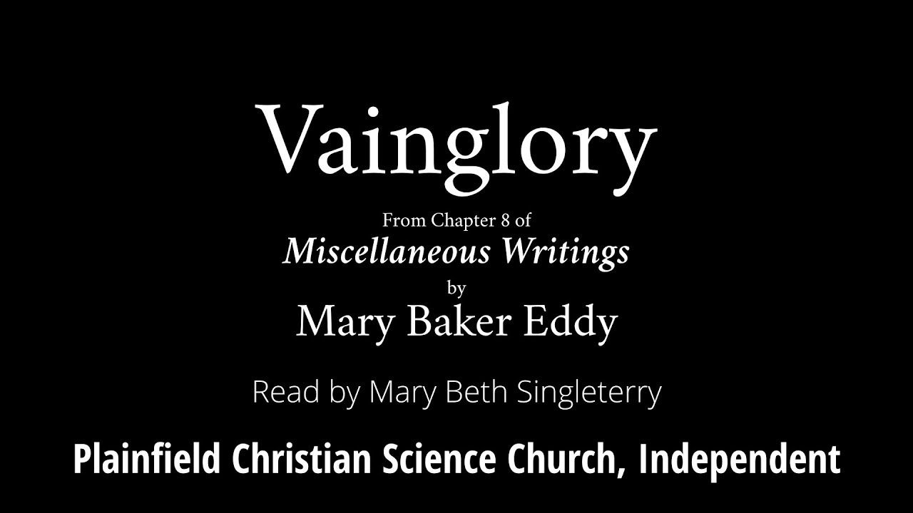 Chapter 8 - Vainglory, from Miscellaneous Writings by Mary Baker Eddy
