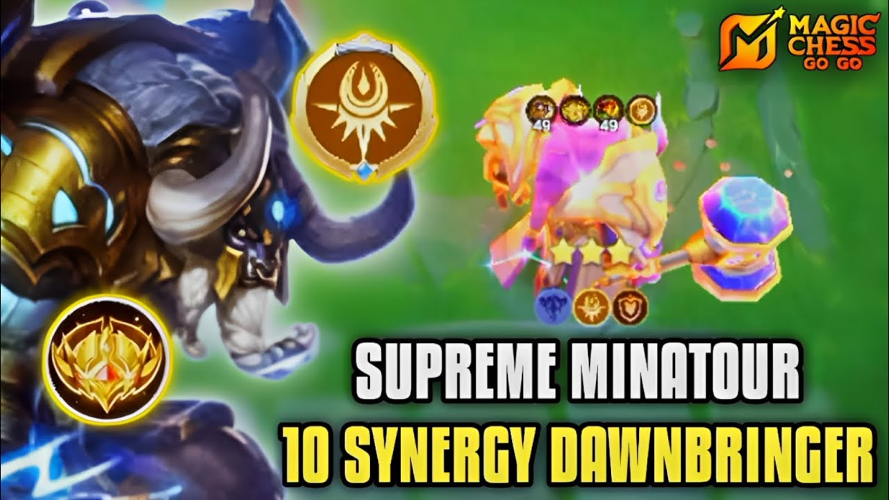 10 SYNERGY DAWNBRINGER !! SUPREME MINATOUR BINTANG 3 ! MUSUH AUTO SUREN | MAGIC CHESS GO GO