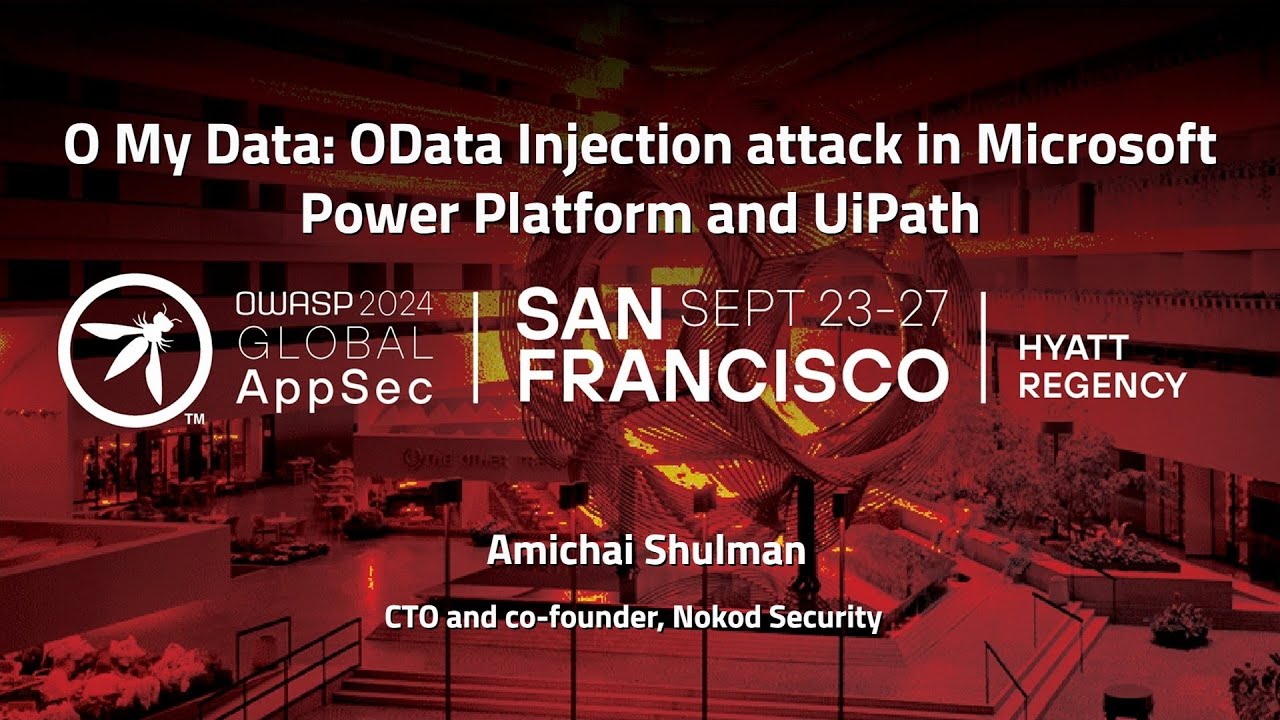 O My Data: OData Injection attack in Microsoft Power Platform and UiPath - Amichai Shulman