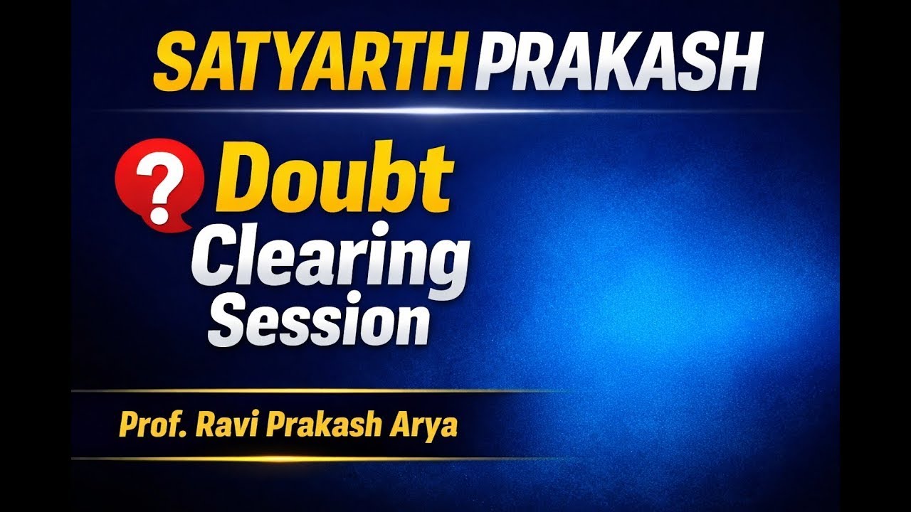 Satyarth Prakash and Introduction to the Vedas Course Discussion Session: 5