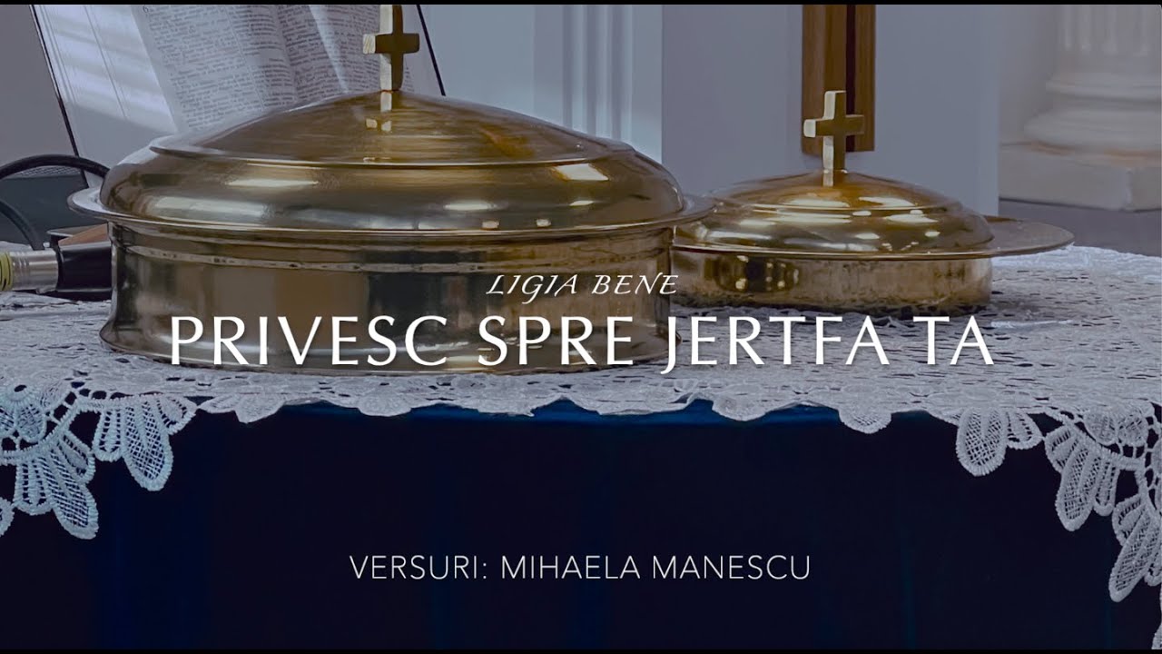 Ligia Bene | Crisan - Privesc Spre Jertfa Ta | Cantare de Cina