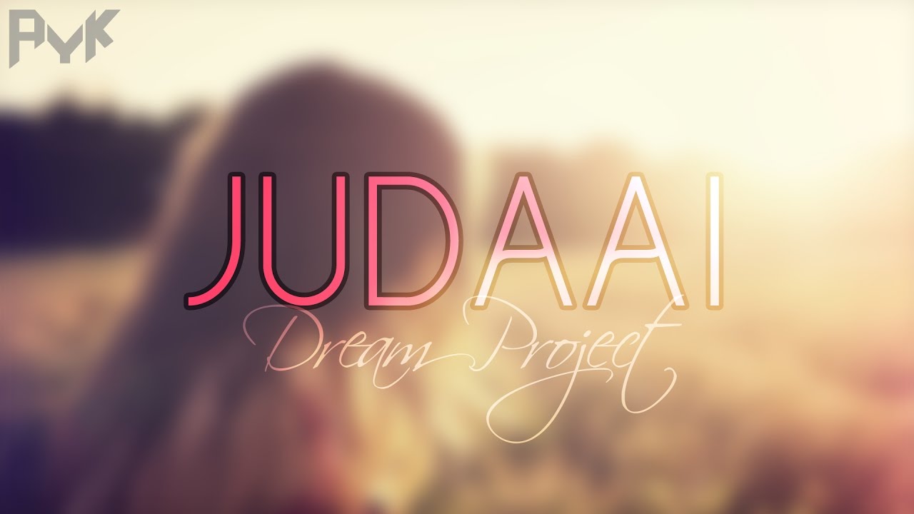 JUDAAI (DREAM PROJECT) - AYK