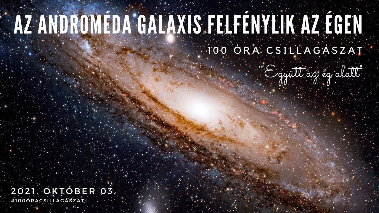 100 óra csillagászat- 3. nap - Androméda Galaxis