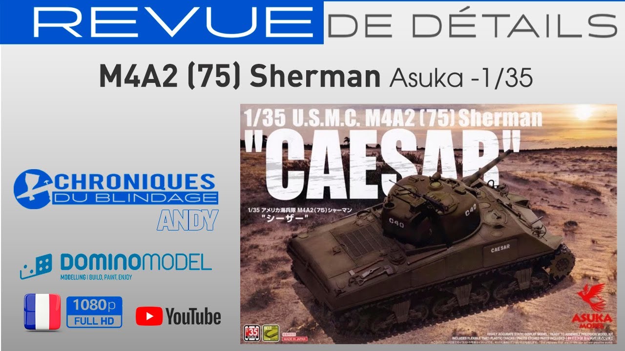 💥REVUE DE DÉTAILS🇫🇷🇧🇪💥 - Sherman M4A2 (75) Asuka au 1/35