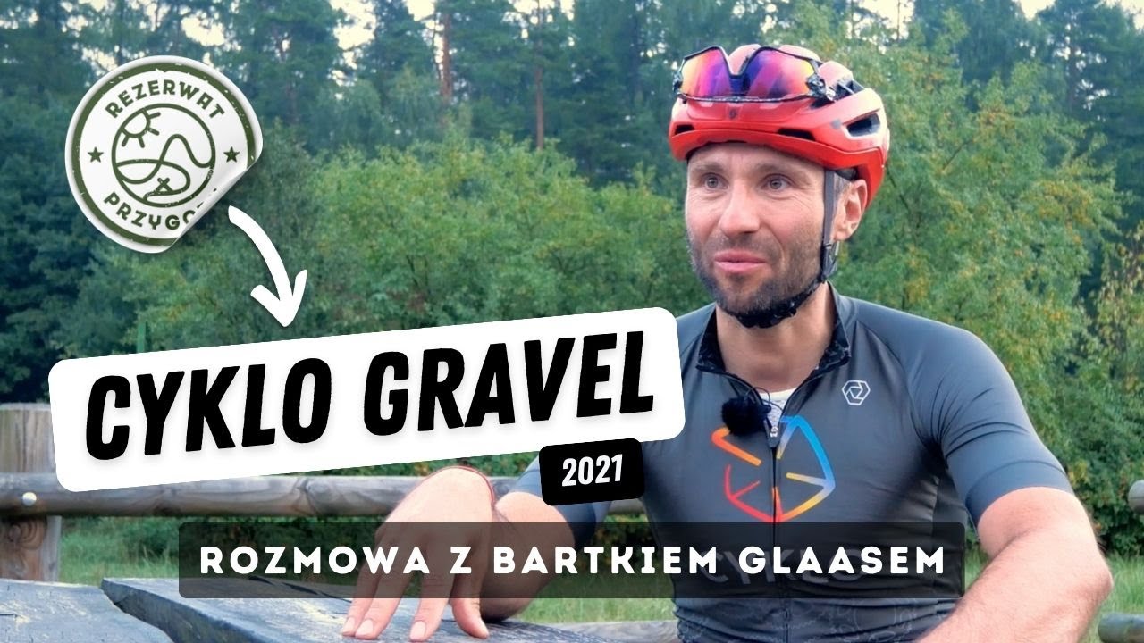 Cyklo Gravel 2021 - objazd i wywiad z Bartkiem Glaasem