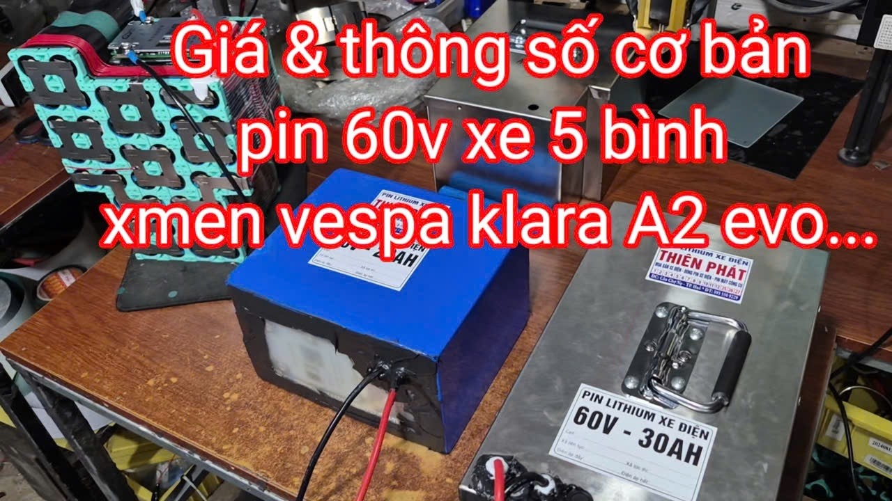 Chi tiết giá và các thông số cơ bản trên khối pin 60v cho xe 5 bình xmen vesp a evo klara a2 vin fat