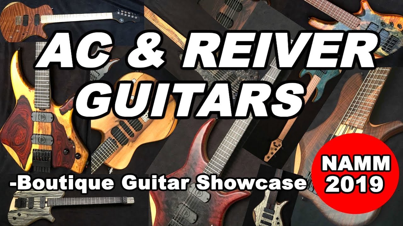 AC & Reiver Guitars & Basses YT NAMM 2019 guitar & bass art from Scotland