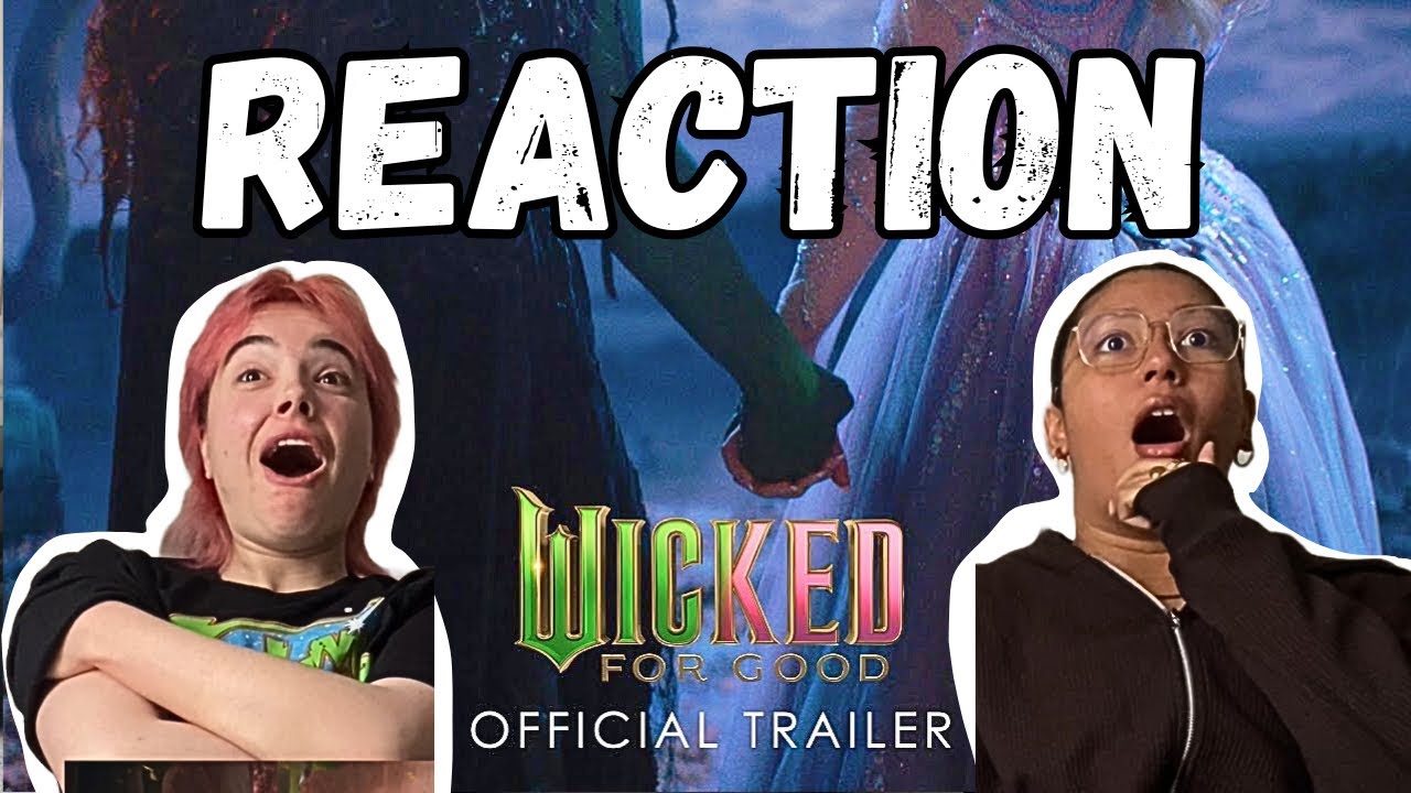Wicked: For Good Official Trailer REACTION