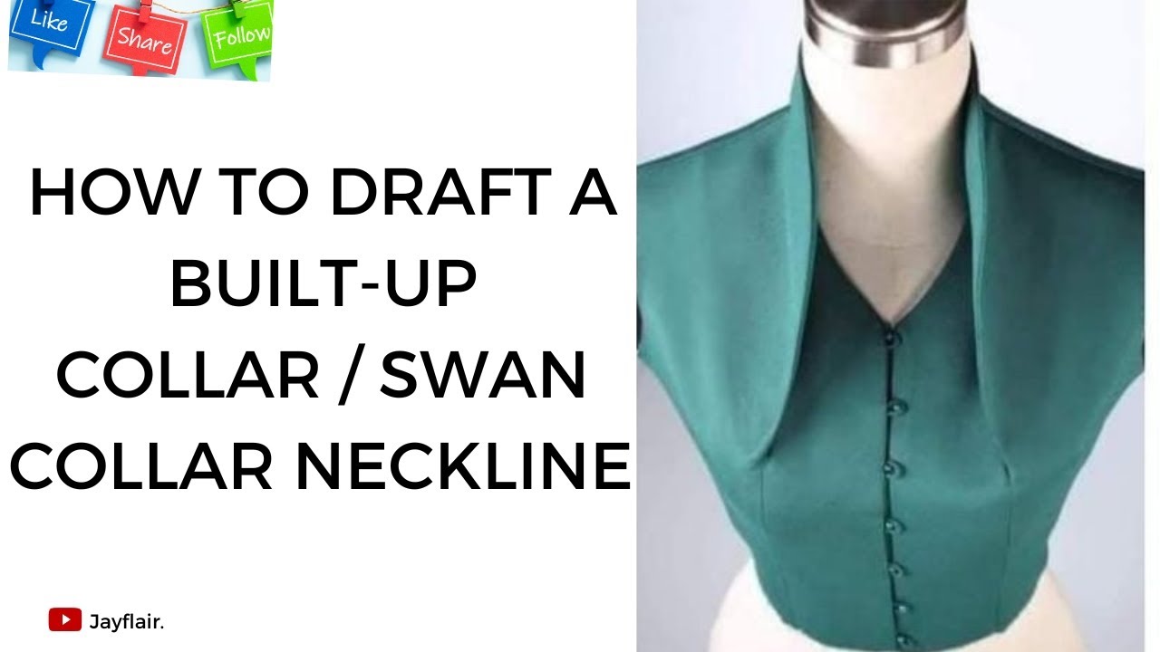 HOW TO DRAFT A BUILT-UP COLLAR / SWAN COLLAR NECKLINE